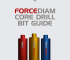 Which ForceDiam Core Drill Bit Should You Choose?